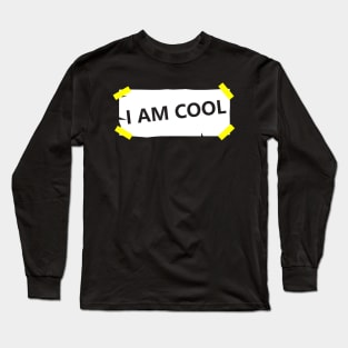 I Am Cool Long Sleeve T-Shirt